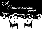 A Conversation With...